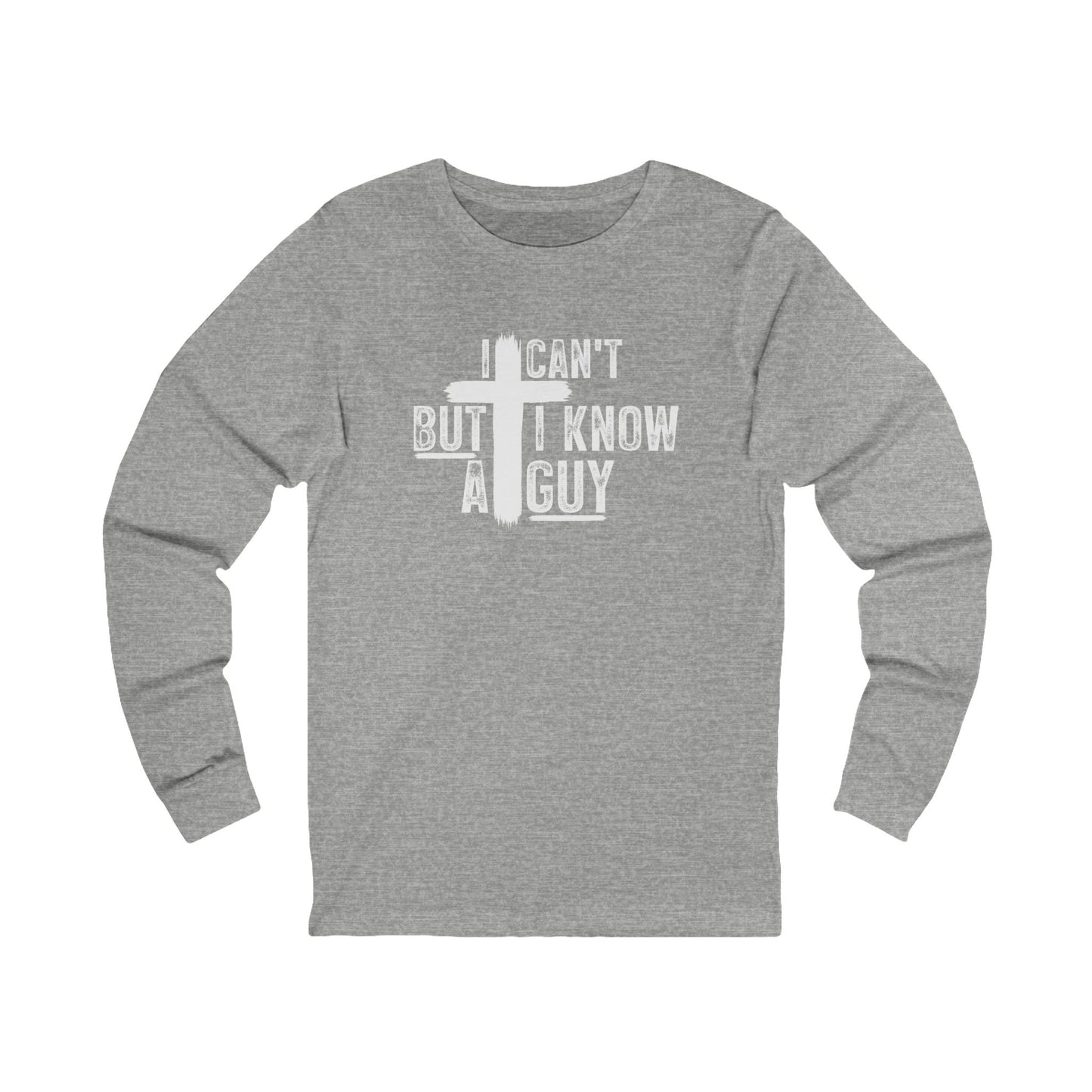 I Can't But I Know A Guy Tri-Blend Long Sleeve Tee